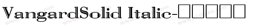 VangardSolid Italic字体转换